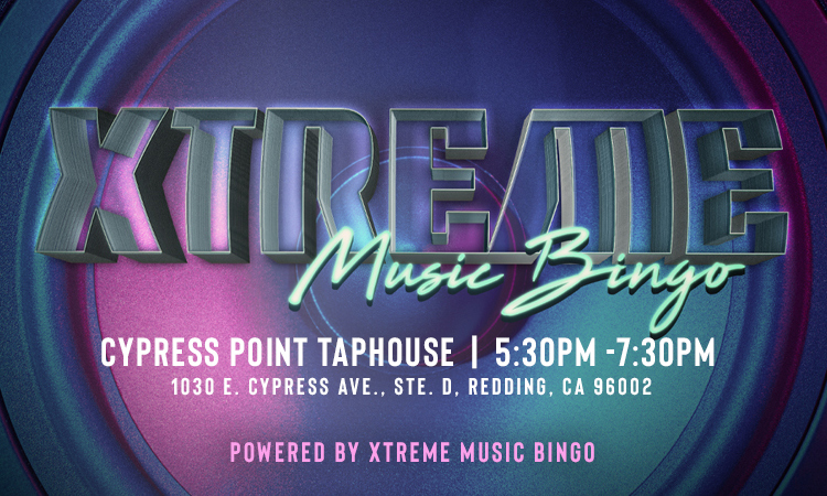 Xtreme Music Bingo at Cypress Pointe Taphouse in Redding 